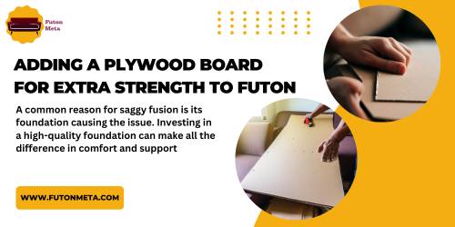 Adding a Plywood Board for Extra Strength to futon, How to Fix a Sagging Futon