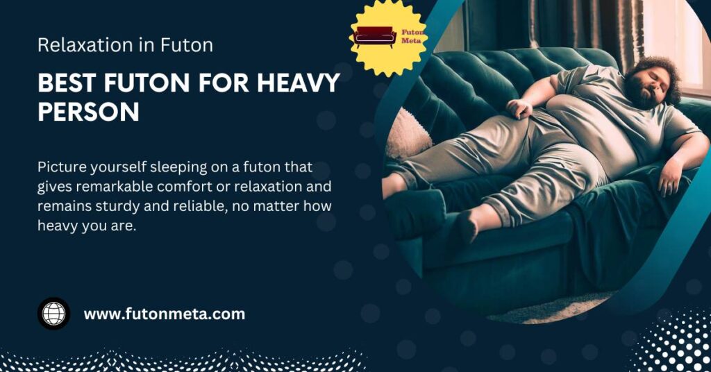 Best Futon for Heavy Person
