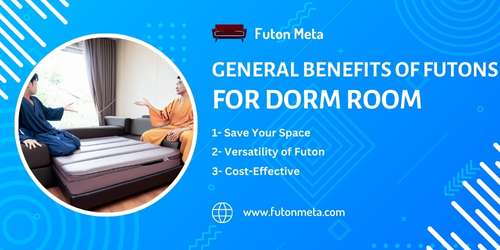 General Benefits of Futons for Dorm Room